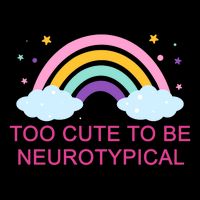 Too Cute To Be Neurotypical Rainbow Tall T-Shirt
