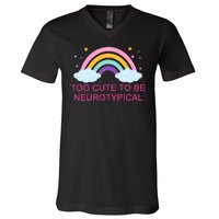 Too Cute To Be Neurotypical Rainbow V-Neck T-Shirt