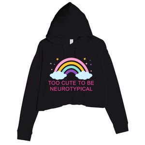 Too Cute To Be Neurotypical Rainbow Crop Fleece Hoodie