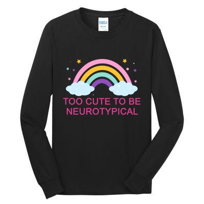 Too Cute To Be Neurotypical Rainbow Tall Long Sleeve T-Shirt