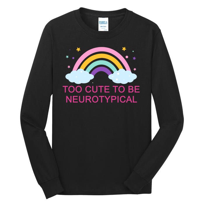 Too Cute To Be Neurotypical Rainbow Tall Long Sleeve T-Shirt