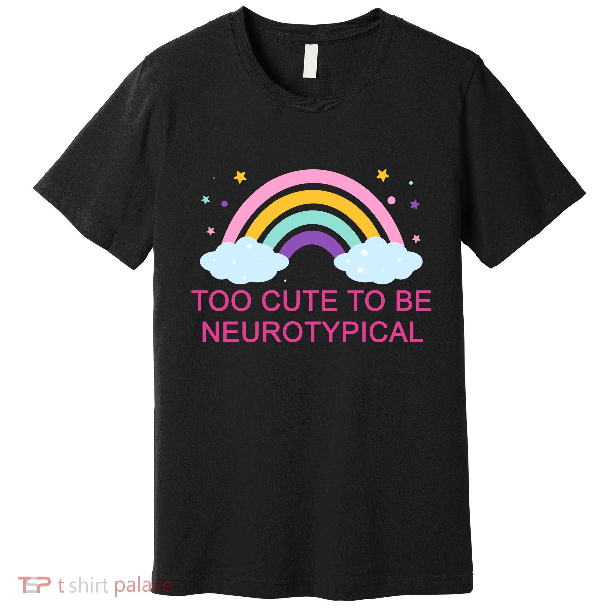 Too Cute To Be Neurotypical Rainbow Premium T-Shirt
