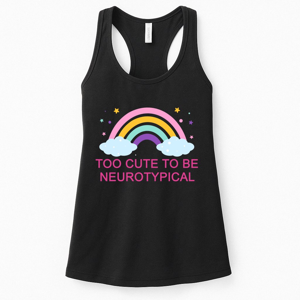 Too Cute To Be Neurotypical Rainbow Womens Tank Top
