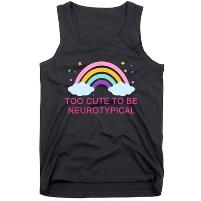 Too Cute To Be Neurotypical Rainbow Tank Top