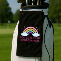 Too Cute To Be Neurotypical Rainbow Golf Towel