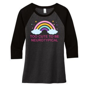 Too Cute To Be Neurotypical Rainbow Women's Tri-Blend 3/4-Sleeve Raglan Shirt