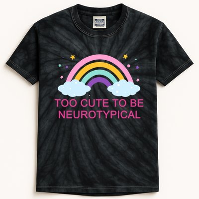 Too Cute To Be Neurotypical Rainbow Kids Tie-Dye T-Shirt