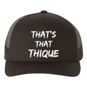 Thique Cute Trendy Top Thats That Thique Cute Concert Outfit Yupoong Adult 5-Panel Trucker Hat