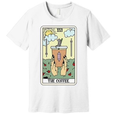 The Coffee Tarot Card Coffee Lover Caffeinated Witchy Hand Premium T-Shirt