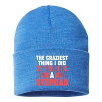 Then Craziest Thing I Did To Be A Stepdad Stepdad Cool Gift Sustainable Knit Beanie