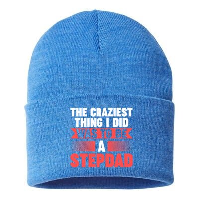 Then Craziest Thing I Did To Be A Stepdad Stepdad Cool Gift Sustainable Knit Beanie