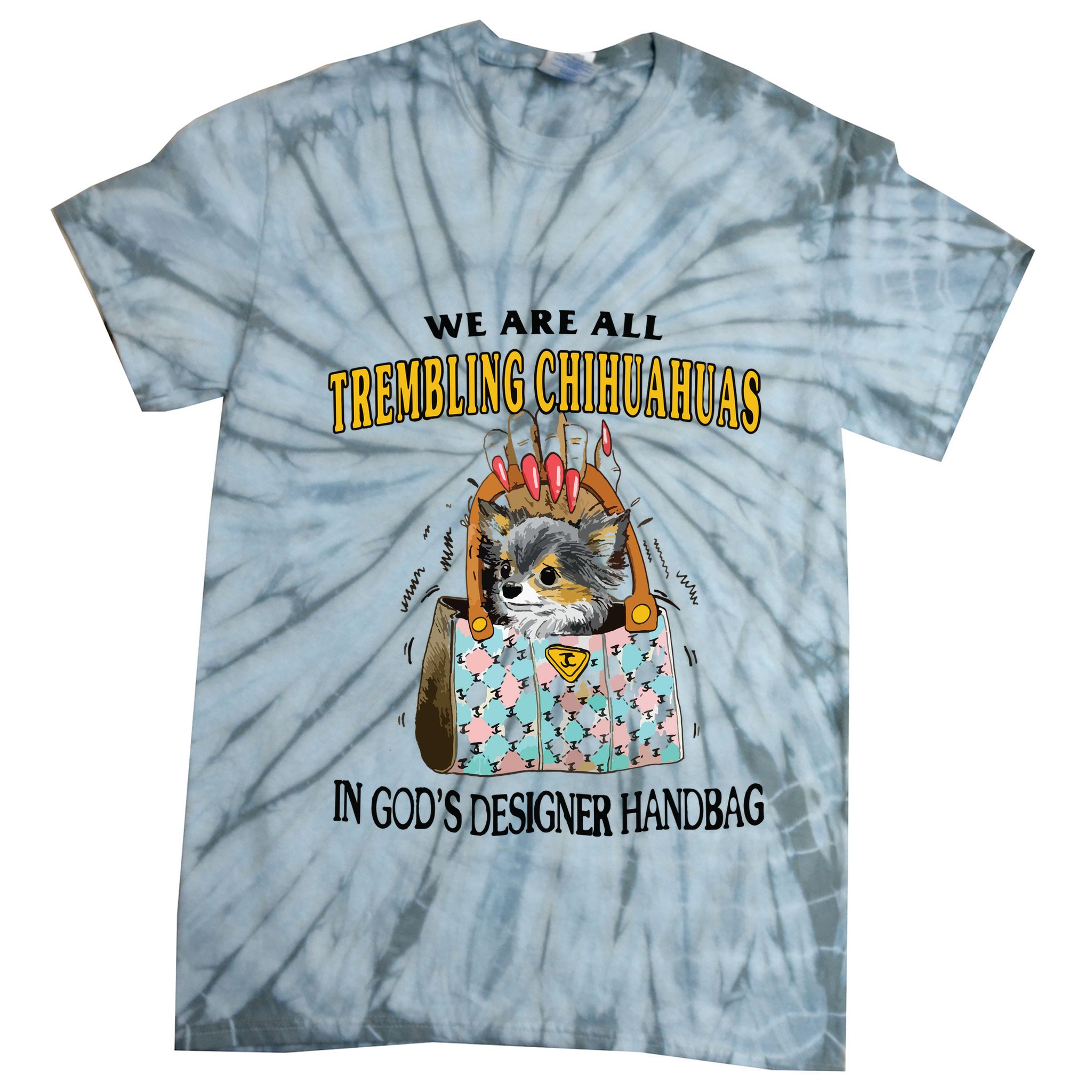 Trembling Chihuahua Tie-Dye T-Shirt