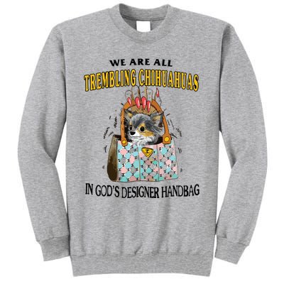 Trembling Chihuahua Tall Sweatshirt