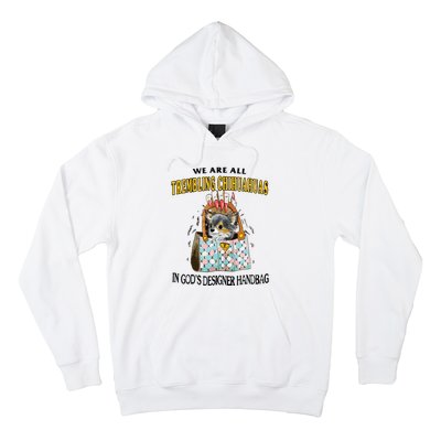 Trembling Chihuahua Hoodie