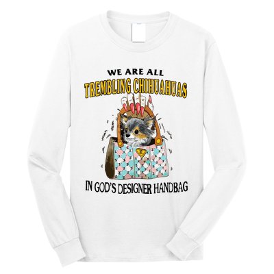 Trembling Chihuahua Long Sleeve Shirt