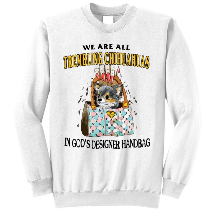 Trembling Chihuahua Sweatshirt