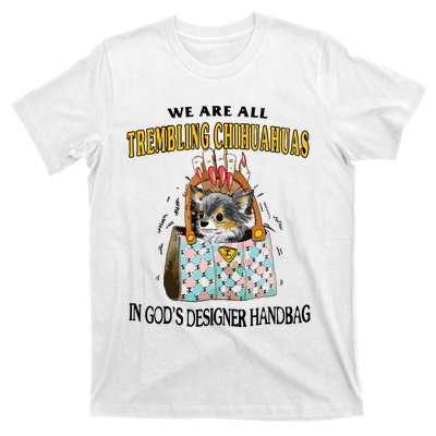 Trembling Chihuahua T-Shirt