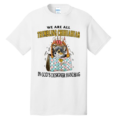 Trembling Chihuahua Tall T-Shirt