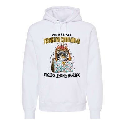 Trembling Chihuahua Premium Hoodie