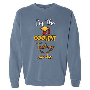 The Coolest Turkey Matching Family Turkey Thanksgiving Cute Gift Garment-Dyed Sweatshirt