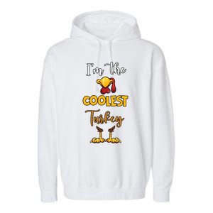 The Coolest Turkey Matching Family Turkey Thanksgiving Cute Gift Garment-Dyed Fleece Hoodie