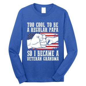 Too Cool To Be A Regular Papa So I Veteran Grandma Father Gift Long Sleeve Shirt