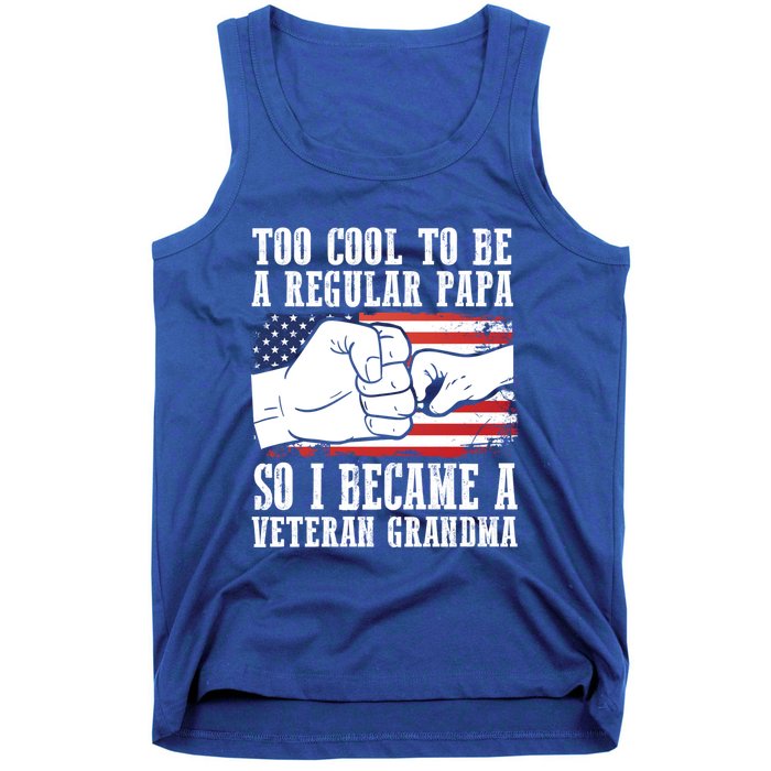 Too Cool To Be A Regular Papa So I Veteran Grandma Father Gift Tank Top