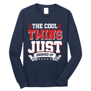 The Cool Twins Just Showed Up Long Sleeve Shirt