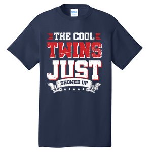 The Cool Twins Just Showed Up Tall T-Shirt