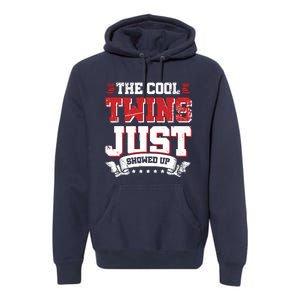 The Cool Twins Just Showed Up Premium Hoodie