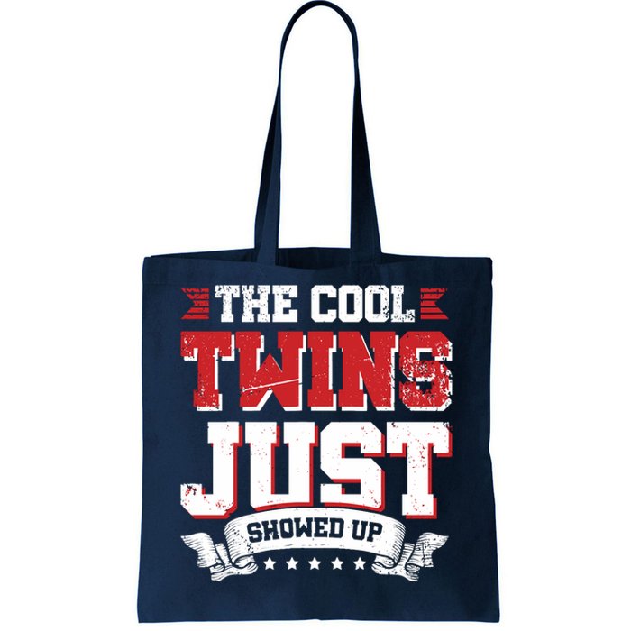 The Cool Twins Just Showed Up Tote Bag