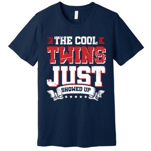 The Cool Twins Just Showed Up Premium T-Shirt