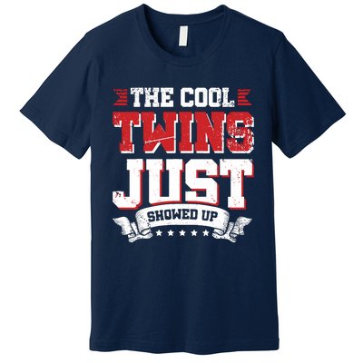 The Cool Twins Just Showed Up Premium T-Shirt