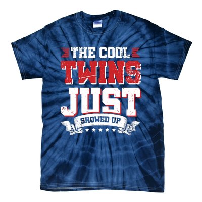 The Cool Twins Just Showed Up Tie-Dye T-Shirt