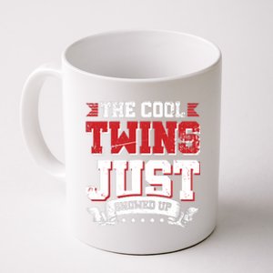 The Cool Twins Just Showed Up Coffee Mug