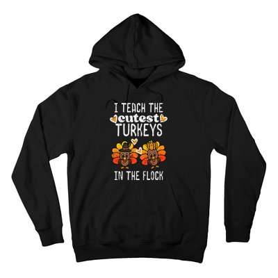 Teach Cutest Turkeys Flock Thanksgiving Teacher Fall Hoodie