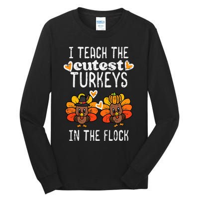 Teach Cutest Turkeys Flock Thanksgiving Teacher Fall Tall Long Sleeve T-Shirt