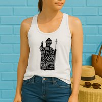 To Change The World We Must Be Good To Those Who Cannot Repay Us  Rest In Peace Pope Francis Womens Tank Top