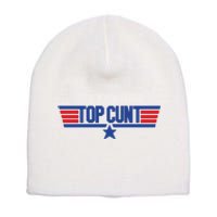 Top Cunt Short Acrylic Beanie