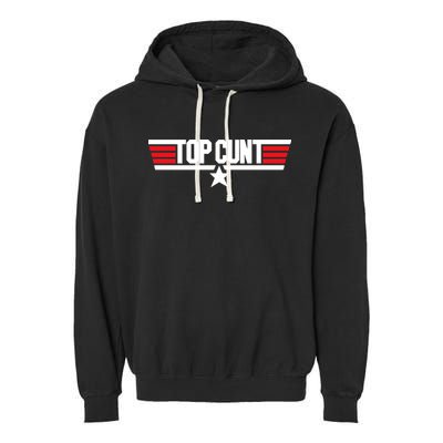 Top Cunt Garment-Dyed Fleece Hoodie