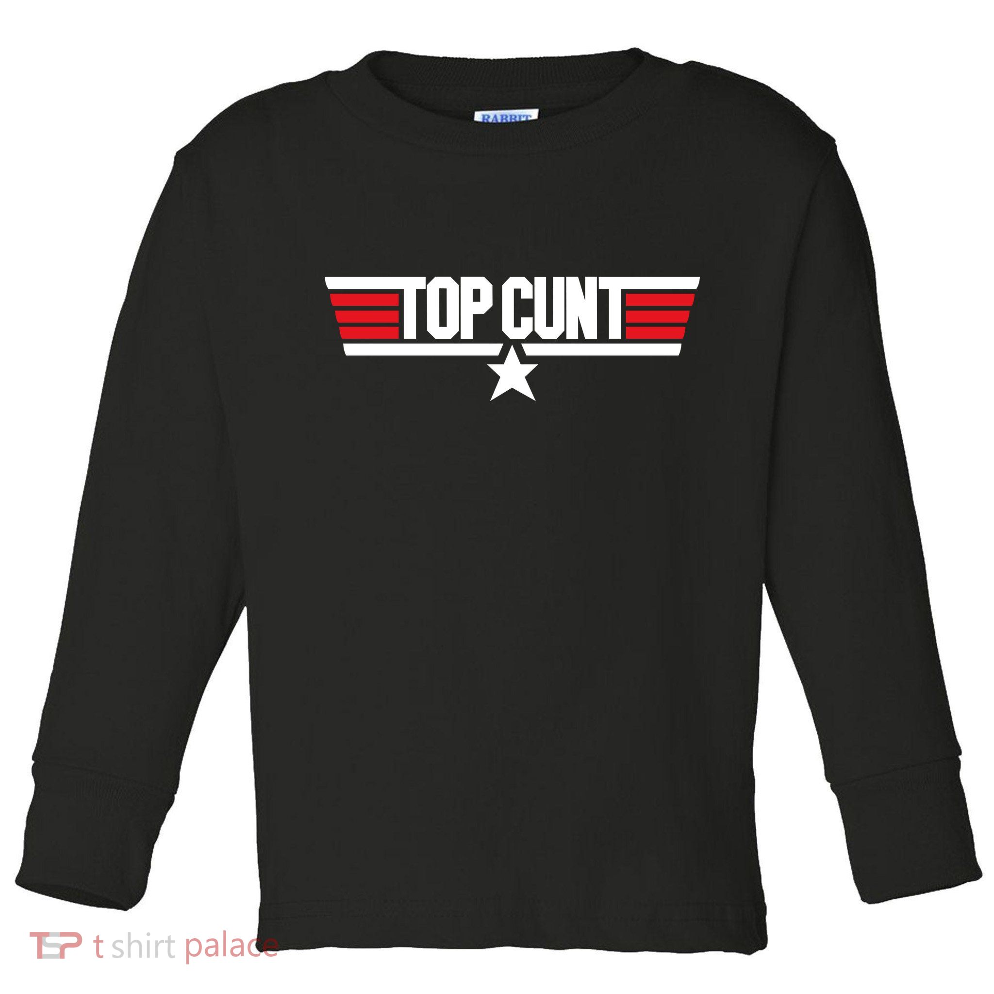 Top Cunt Toddler Long Sleeve Shirt