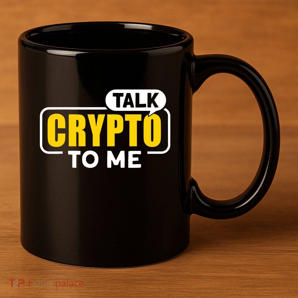 Talk Cypto To Me 11oz C Handle Ceramic Mug