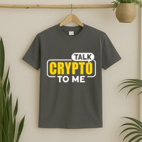 Talk Cypto To Me T-Shirt
