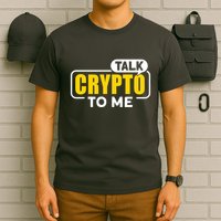 Talk Cypto To Me T-Shirt