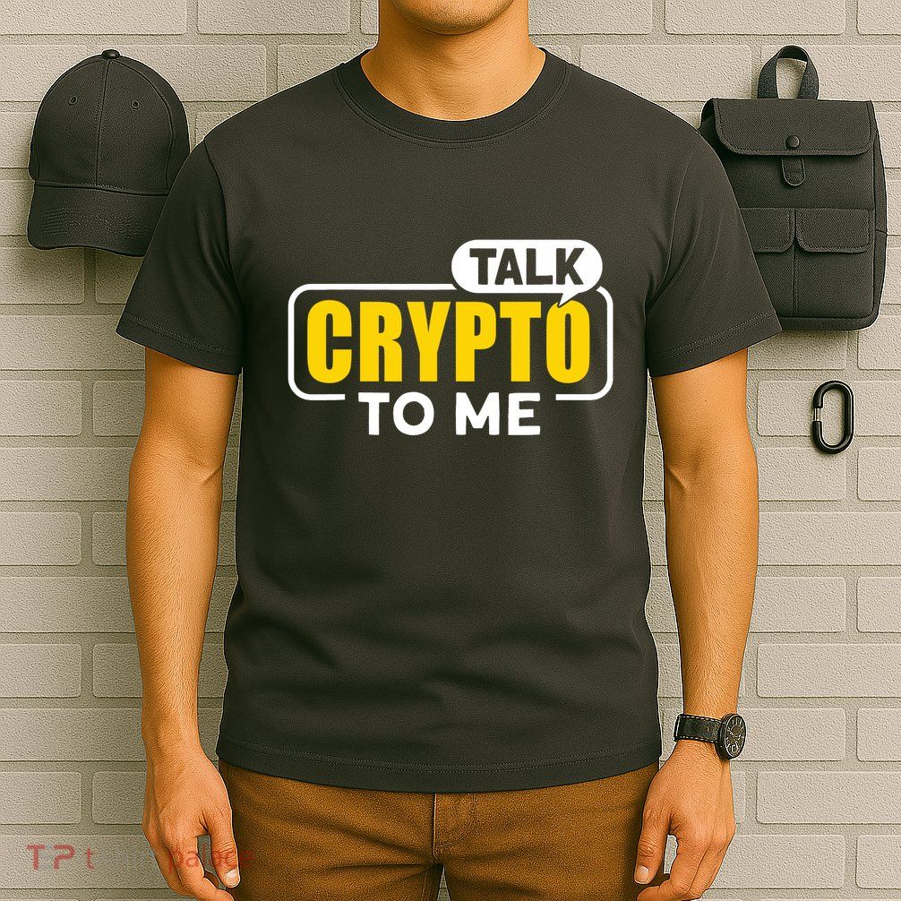 Talk Cypto To Me T-Shirt