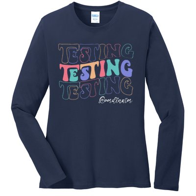 Testing Coordinator Testing Day Squad Teacher Retro Groovy Ladies Long Sleeve Shirt