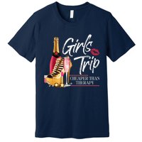 Trip Cheaper Than A Therapy Funny Wine Party Premium T-Shirt