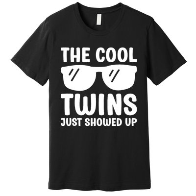 The Cool Twins Just Showed Up Funny Twin Twinning Matching Premium T-Shirt