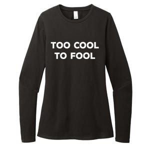 Too Cool To Fool April Fools Day Great Gift Womens CVC Long Sleeve Shirt