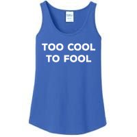 Too Cool To Fool April Fools Day Great Gift Ladies Essential Tank